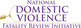 National Domestic Violence Fatality Review Initiative
